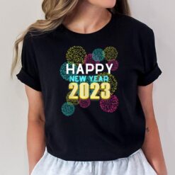 Happy New Year 2023 New Years Eve Party Countdown fireworks T-Shirt