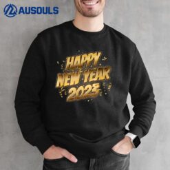 Happy New Year 2023 New Years eve Sweatshirt