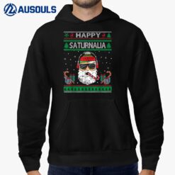 Happy Saturnalia Cool Santa Ugly Christmas Sweater Hoodie