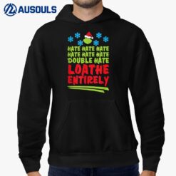 Hate Hate Hate Double Hate Loathe Entirely Funny Christmas Hoodie