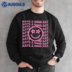 Have A Good Day Pink Smile Face Preppy Aesthetic Trendy_2 Sweatshirt