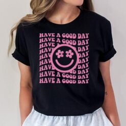Have A Good Day Pink Smile Face Preppy Aesthetic Trendy_2 T-Shirt