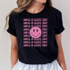 Have A Good Day Retro Trendy Smile Face Aesthetic Graphic T-Shirt