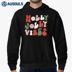 Have A Holly Xmas Jolly Christmas Vibes Hoodie