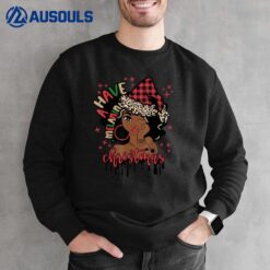 Have A Melanin Christmas African American Black Woman Xmas Sweatshirt