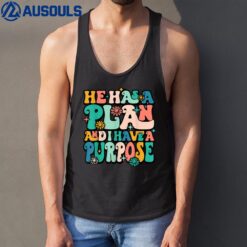 He Has A Plan And I Have A Purpose Christian Godfidence Tank Top