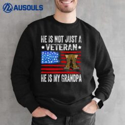 He Is Not Just A Veteran He Is My Grandpa Sweatshirt