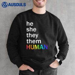 He She They Them Human LGBTQ Pride Mens Womens Sweatshirt