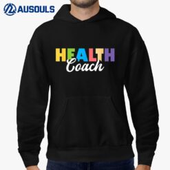 Health Coach - Exercise Personal Fitness Trainer Gym Workout Hoodie