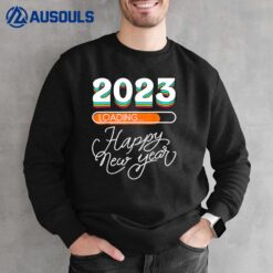 Hello 2023 Happy New Year 2023 31st December 2023 Loading_2 Sweatshirt