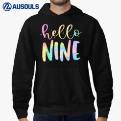 Hello Nine 9 Year Old 9th Birthday Girl Age 9 BDay Tie Dye Hoodie