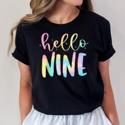 Hello Nine 9 Year Old 9th Birthday Girl Age 9 BDay Tie Dye T-Shirt