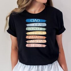 Hello Word in Different Languages Travel and Teacher_2 T-Shirt