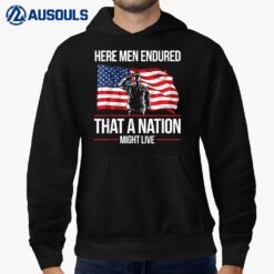 Here Men Endured That A Nation Migth Live For Veterans Ver 1 Hoodie