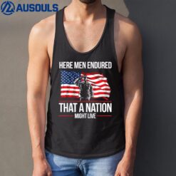 Here Men Endured That A Nation Migth Live For Veterans Ver 1 Tank Top