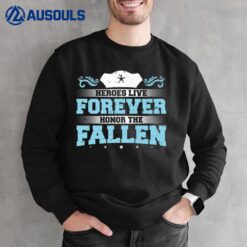 Heroes Live Forever Police Memorial Cop Ver 1 Sweatshirt