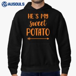 He's my sweet potato for matching couple thanksgiving Hoodie