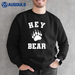 Hey Bear! Funny Hiking Outdoors Black Grizzly Bear Survival Ver 2 Sweatshirt