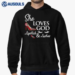 High heel ladies shoes lipstick and She loves god lashes Hoodie