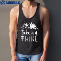 Hiking Nature Hike Hiker Outdoor Funny Take a Hike_2 Tank Top