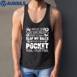 Hilarious Pool Billiard  I Play Pool Billiard Gift Tank Top