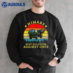 Himars Best Solution Against Orcks Army Ukraine USA Ver 2 Sweatshirt