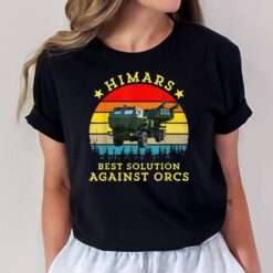 Himars Best Solution Against Orcks Army Ukraine USA Ver 2 T-Shirt