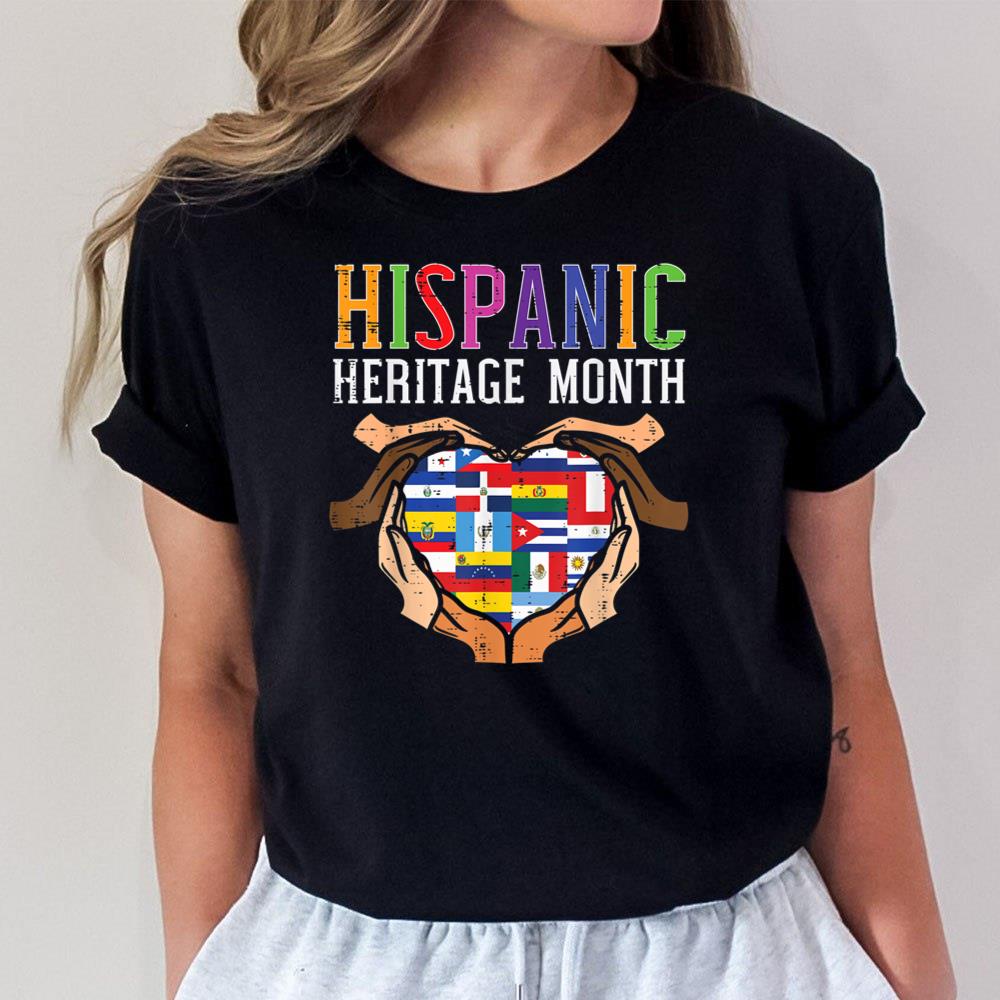 Hispanic Heritage Month Hands Heart Flags Men Women Kids Unisex T-Shirt