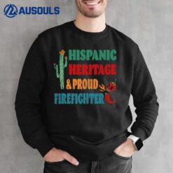 Hispanic Heritage & Proud Firefighter Sweatshirt