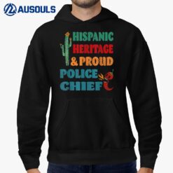 Hispanic Heritage & Proud Police Chief Hoodie