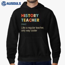 History Teacher Definition Funny Teaching School Teacher Hoodie