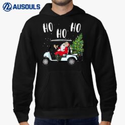 Ho Ho Ho Funny Santa On Golf Cart With Christmas Tree Hoodie