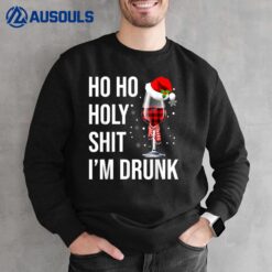 Ho Ho Holy Shit I'm Drunk Wine Santa Christmas Sweatshirt