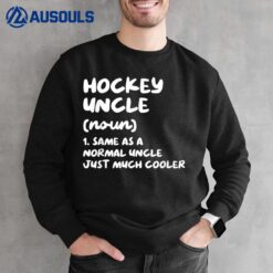 Hockey Uncle Definition Funny Sports Sweatshirt