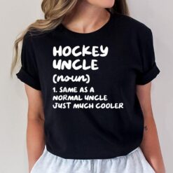 Hockey Uncle Definition Funny Sports T-Shirt