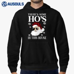 Hoes In This House Christmas Theres Some Hos In This House Hoodie