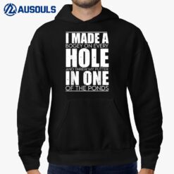 Hole In One Funny I Made a Bogey on every Hole Mens Golf Hoodie