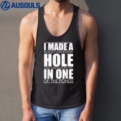 Hole In One Funny I Made a Bogey on every Hole Mens Golf Tank Top