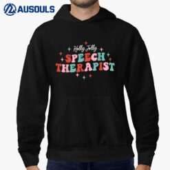 Holly Jolly Speech Therapist Christmas SLP Xmas Therapy Hoodie