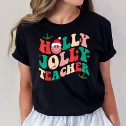 Holly n Jolly Santa Christmas Smiling Teacher 2022  Ver 2 T-Shirt