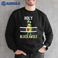 Holy Blockamole Funny Volleyball Block Avocado n girls Sweatshirt
