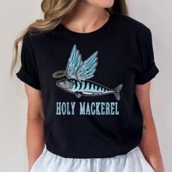Holy Mackerel Funny Witty Winged Fish Sarcasm Meme T-Shirt