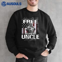 Home Of The Free Because My Uncle Is Brave Veteran Sweatshirt