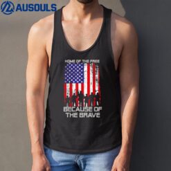 Home Of The Free Because Of The Brave Patriotic Veterans Tank Top