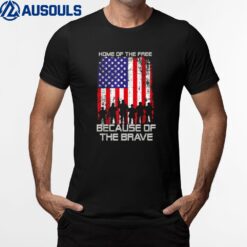 Home Of The Free Because Of The Brave Patriotic Veterans T-Shirt