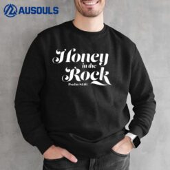 Honey In the Rock Sweatshirt