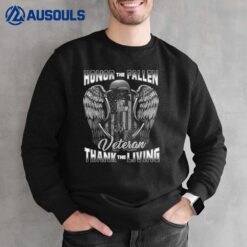 Honor The Fallen Veteran Thank The Living Veteran Sweatshirt