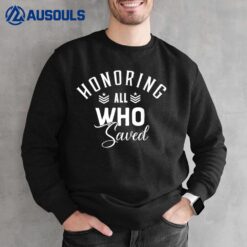 Honoring All Who Served Veterans day Thank You Veterans Sweatshirt