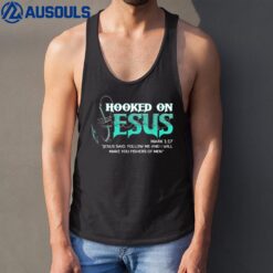 Hooked On Jesus Follow Me And I'll Make You Fishers Tank Top