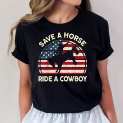 Horse- Save A Horse Ride A Cowboy Funny Gift T-Shirt